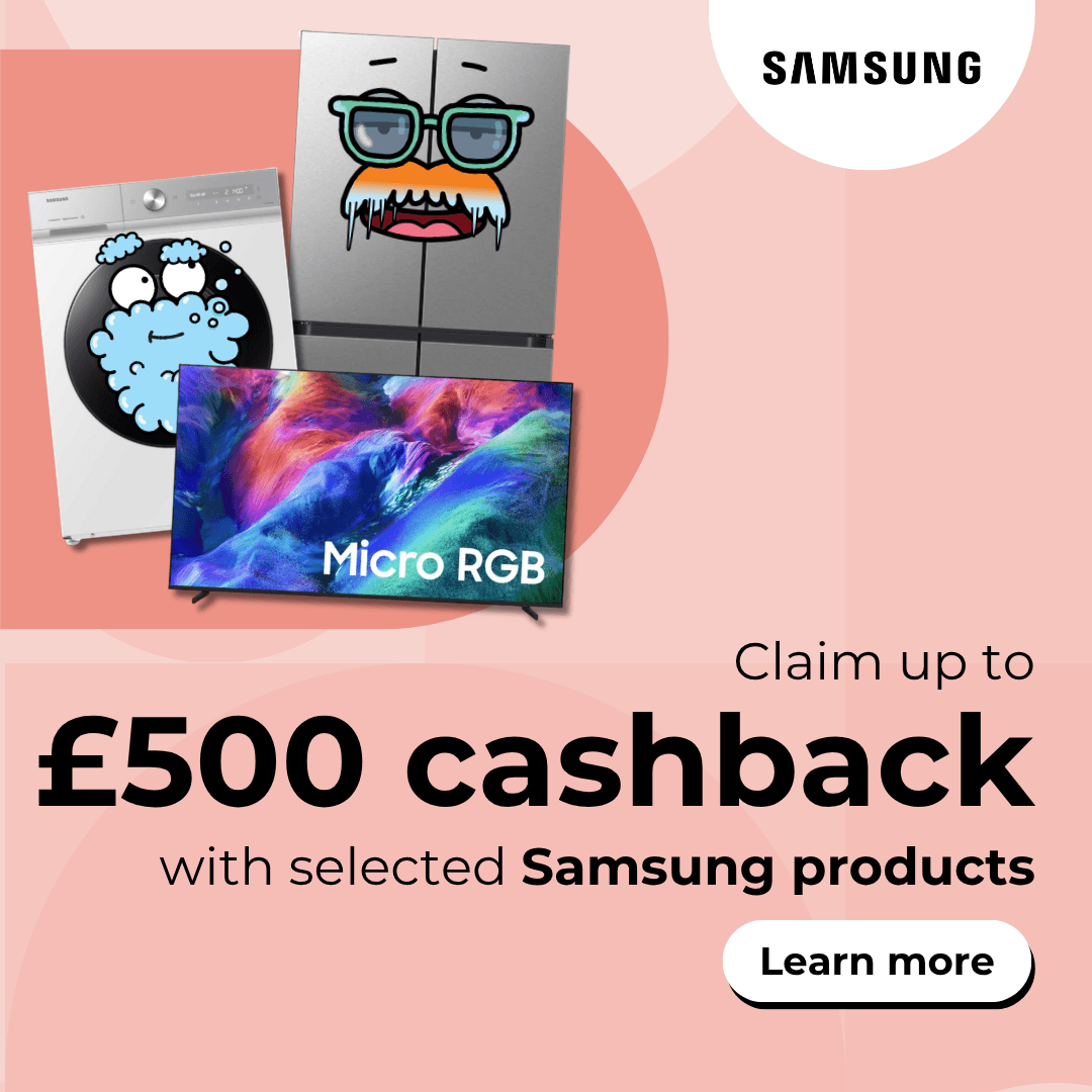 Claim up to £600 cashback with selected Samsung products